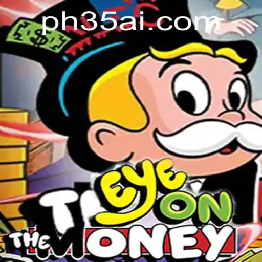 EyeOnTheMoney: A Thrilling New Game Experience with PH35.COM
