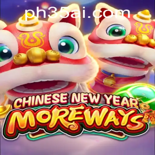 Discover the Unique Thrills of CHINESENEWYEARMOREWAYS Game on PH35.COM