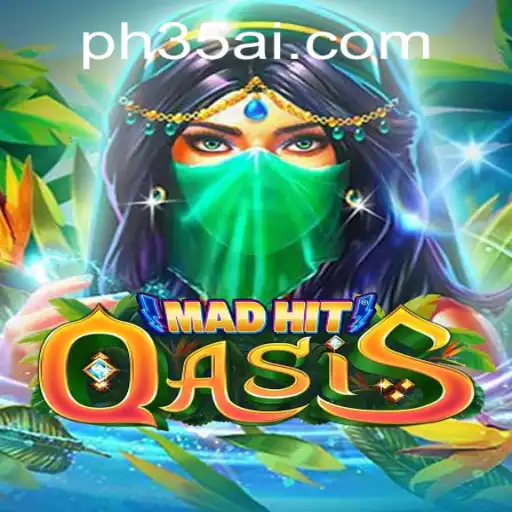 MadHitOasis: A Thrilling Adventure of Strategy and Skill on PH35.COM